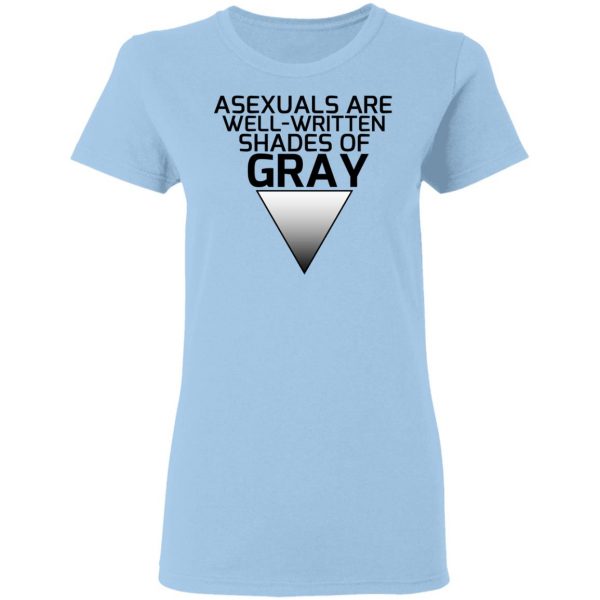 Asexuals Are Well Written Shades Of Gray T-Shirts, Hoodies, Sweater 4