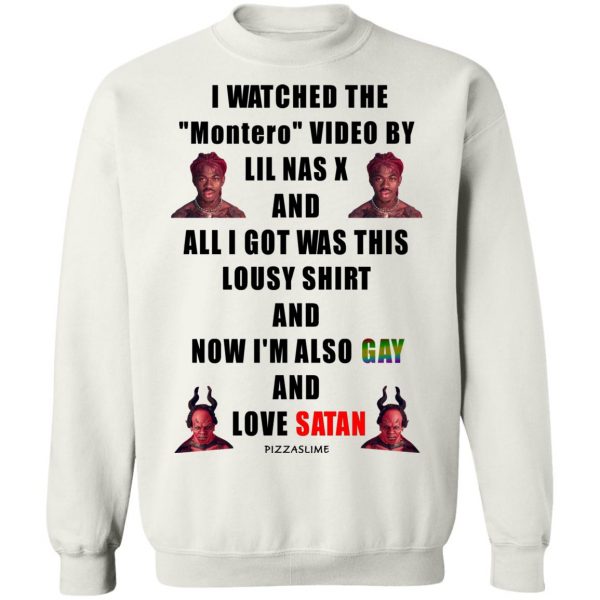 I Watched The Montero Video By Lil Nas X And All I Got Was This Lousy Shirt And Now I'm Also Gay And Love Satan T-Shirts, Hoodies, Sweater 11