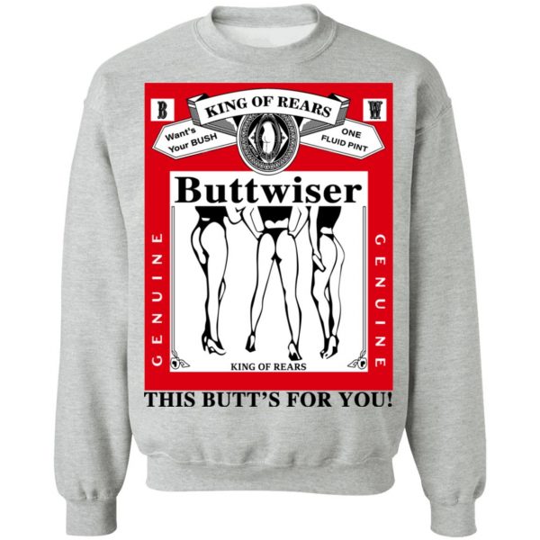 King Of Rears Buttwiser Lana Del Rey This Butt's For You T-Shirts, Hoodies, Sweater 10