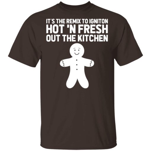 It's The Remix To Igniton Hot 'N Fresh Out The Kitchen T-Shirts, Hoodies, Sweater - Image 2