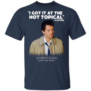 I Got It At The Hot Topical Castiel Supernatural T-Shirts, Hoodies, Sweater 6