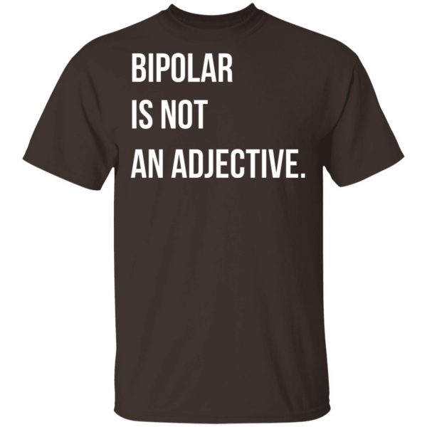 Bipolar Is Not An Adjective T-Shirts, Hoodies, Sweater 2