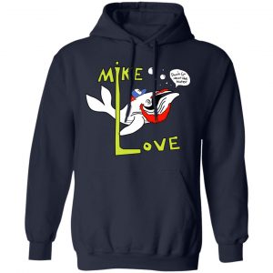 Mike Love Don't Go Near The Water The Beach Boys T-Shirts, Hoodies, Sweater 19