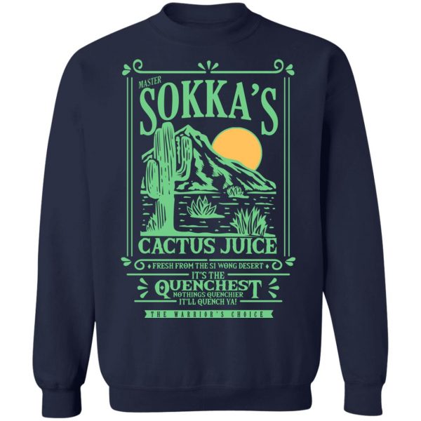 Master Sokka’s Cactus Juice It’s The Quenchest Nothing Quenchier T-Shirts, Hoodies, Sweater Funny Quotes 14