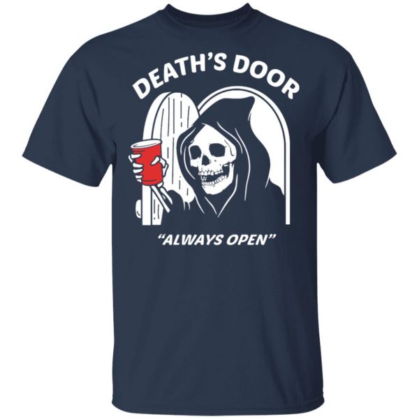 Death's Door Always Open T-Shirts, Hoodies, Sweater 3