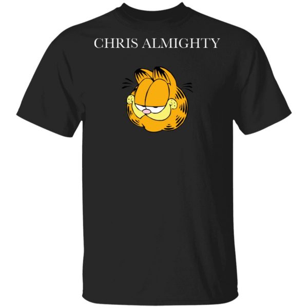 Chris Almighty T-Shirts, Hoodies, Sweater 1