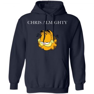 Chris Almighty T-Shirts, Hoodies, Sweater 19