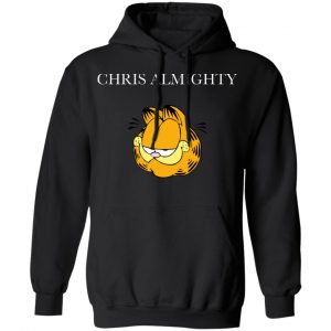 Chris Almighty T-Shirts, Hoodies, Sweater 18