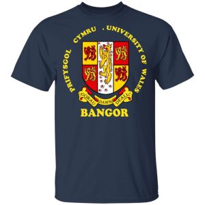 Bangor Prifysgol Cymru University Of Wales T-Shirts, Hoodies, Sweater 14