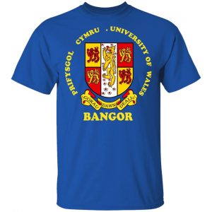 Bangor Prifysgol Cymru University Of Wales T-Shirts, Hoodies, Sweater 15