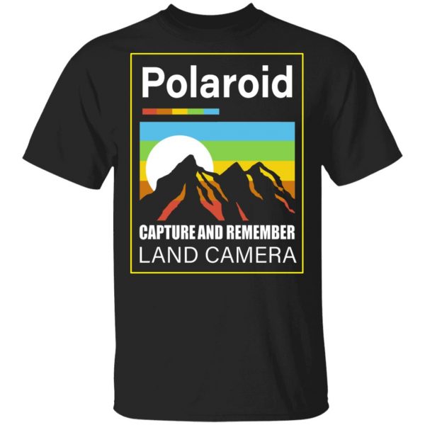 Polaroid Capture And Remember Land Camera T-Shirts, Hoodies, Sweater 1