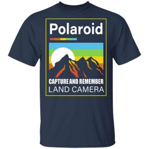Polaroid Capture And Remember Land Camera T-Shirts, Hoodies, Sweater 6
