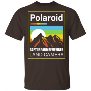 Polaroid Capture And Remember Land Camera T-Shirts, Hoodies, Sweater Funny Quotes 2
