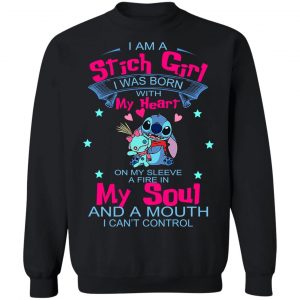 I Am A Stich Girl Was Born In With My Heart On My Sleeve T-Shirts, Hoodies, Sweater 22
