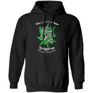 The Black Flame To Light My Green Smoke T-Shirts, Hoodies, Sweater 6