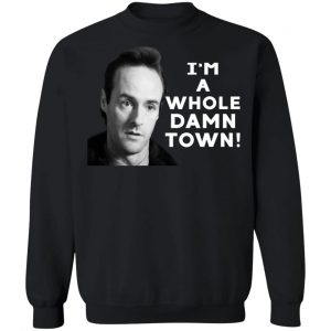 I'm A Whole Dawn Town Twin Peaks T-Shirts, Hoodies, Sweater 7