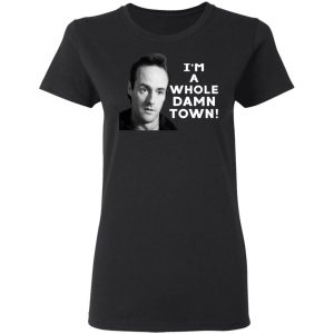 I'm A Whole Dawn Town Twin Peaks T-Shirts, Hoodies, Sweater 5