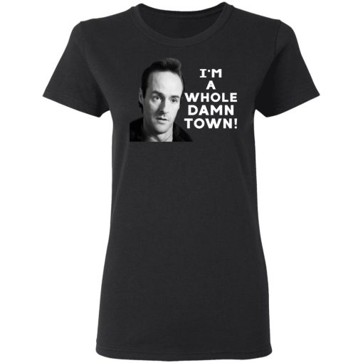 I'm A Whole Dawn Town Twin Peaks T-Shirts, Hoodies, Sweater - Image 2