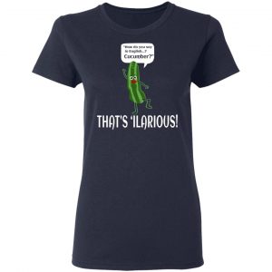 How Do You Say In English Cucumber That's 'ilarious T-Shirts, Hoodies, Sweater 17
