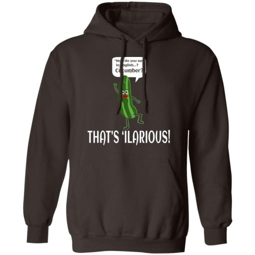 How Do You Say In English Cucumber That's 'ilarious T-Shirts, Hoodies, Sweater - Image 9