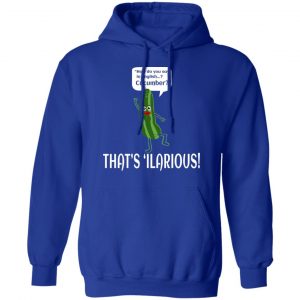 How Do You Say In English Cucumber That's 'ilarious T-Shirts, Hoodies, Sweater 21