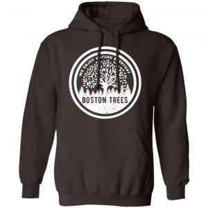 BostonTrees We Enjoy Nature Everyday T-Shirts, Hoodies, Sweater 20