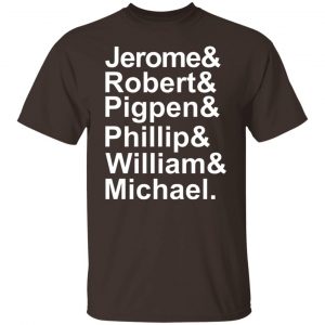 Jerome & Robert & Pigpen & Phillip & William & Michael Grateful Dead T-Shirts, Hoodies, Sweatshirt Music