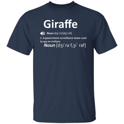 Giraffe Noun A Government Surveillance Tower Used To Spy On Civilians T-Shirts, Hoodies, Sweatshirt - Image 3