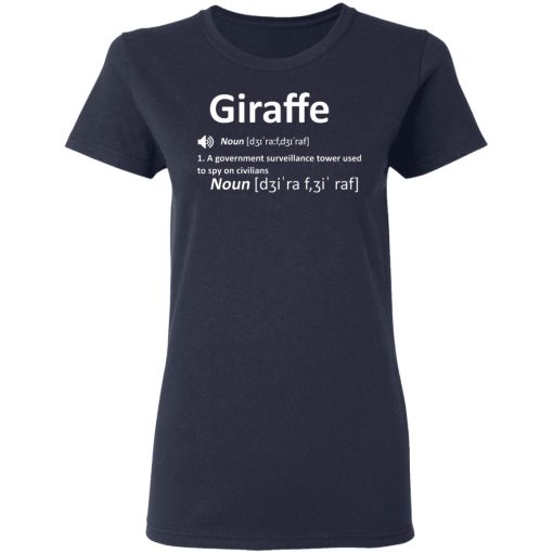 Giraffe Noun A Government Surveillance Tower Used To Spy On Civilians T-Shirts, Hoodies, Sweatshirt - Image 6