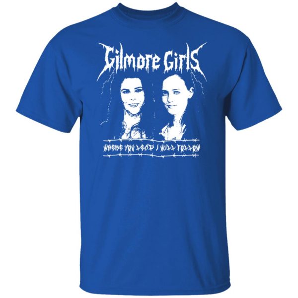 Gilmore Girls Where You Lead I Will Follow T-Shirts, Hoodies, Sweatshirt 4