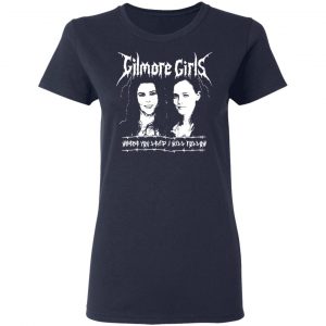 Gilmore Girls Where You Lead I Will Follow T-Shirts, Hoodies, Sweatshirt 17