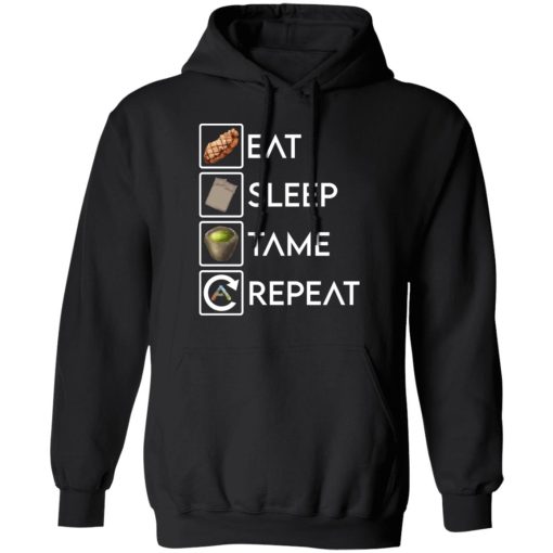 Eat Sleep Tame Repeat Ark Survival Evolved T-Shirts, Hoodies, Sweatshirt 4