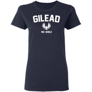 Gilead Mid-World T-Shirts, Hoodies, Sweatshirt 17