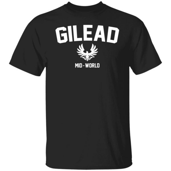 Gilead Mid-World T-Shirts, Hoodies, Sweatshirt 1
