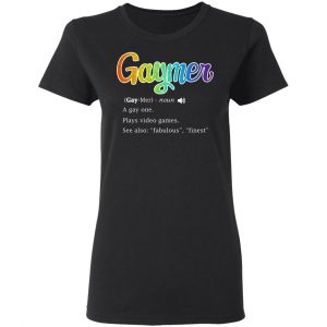 Gaymer Gaymer Noun A Gay One Plays Video Games T-Shirts, Hoodies, Sweatshirt 17