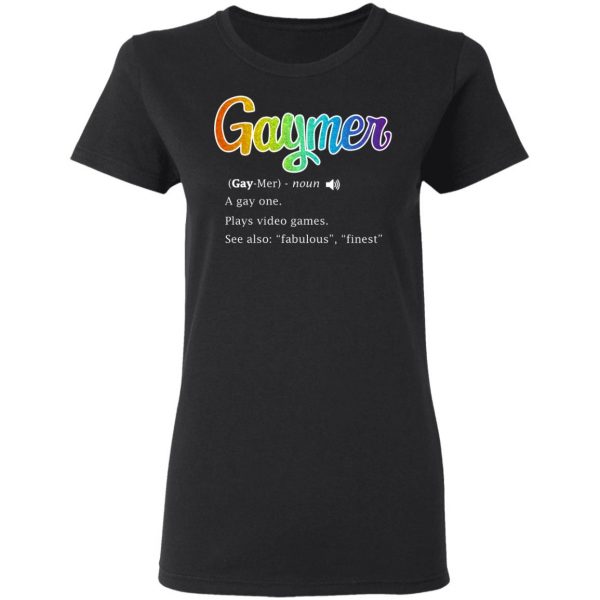 Gaymer Gaymer Noun A Gay One Plays Video Games T-Shirts, Hoodies, Sweatshirt 6