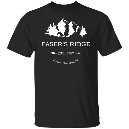 Faser's Ridge Est 1767 Hello The House T-Shirts, Hoodies, Sweatshirt 1