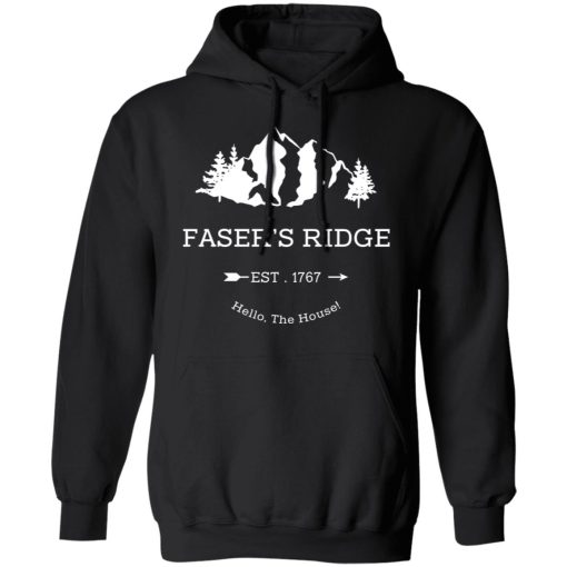 Faser's Ridge Est 1767 Hello The House T-Shirts, Hoodies, Sweatshirt 7