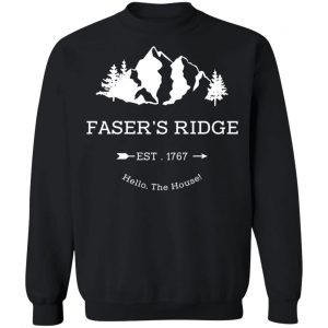 Faser's Ridge Est 1767 Hello The House T-Shirts, Hoodies, Sweatshirt 22