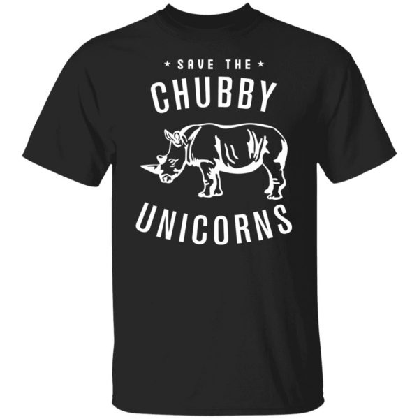 Save The Chubby Unicorns T-Shirts, Hoodies, Sweatshirt 1