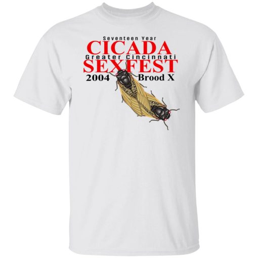 Seventeen Year Cicada Greater Cincinnati Sexfest 2004 Brood X T-Shirts, Hoodies, Sweatshirt 2