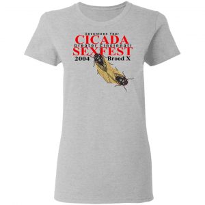 Seventeen Year Cicada Greater Cincinnati Sexfest 2004 Brood X T-Shirts, Hoodies, Sweatshirt 17