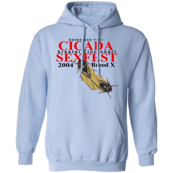 Seventeen Year Cicada Greater Cincinnati Sexfest 2004 Brood X T-Shirts, Hoodies, Sweatshirt 9