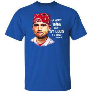 Da Worst Thing About St Louis Is Da Fans Prison Joe T-Shirts, Hoodies, Sweatshirt 15