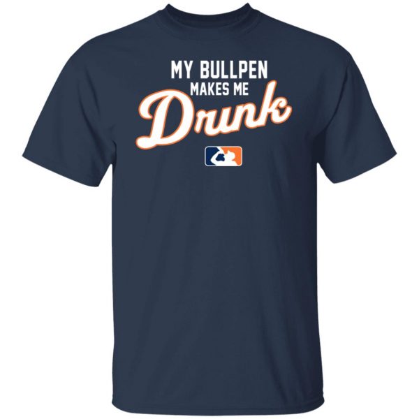 My Bullpen Makes Me Drunk T-Shirts, Hoodies, Sweatshirt 3