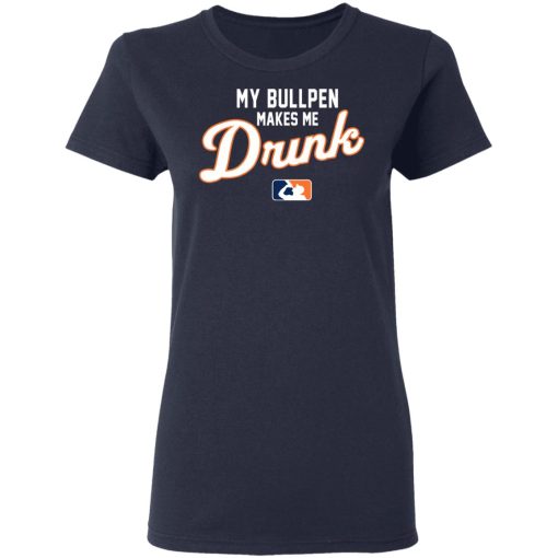 My Bullpen Makes Me Drunk T-Shirts, Hoodies, Sweatshirt 6