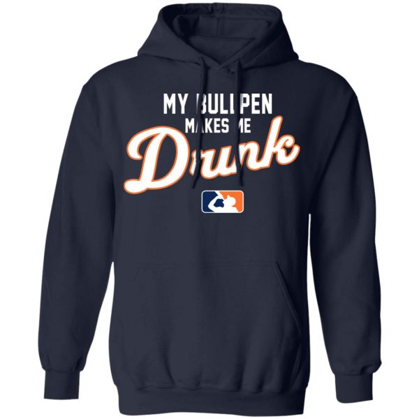 My Bullpen Makes Me Drunk T-Shirts, Hoodies, Sweatshirt 8
