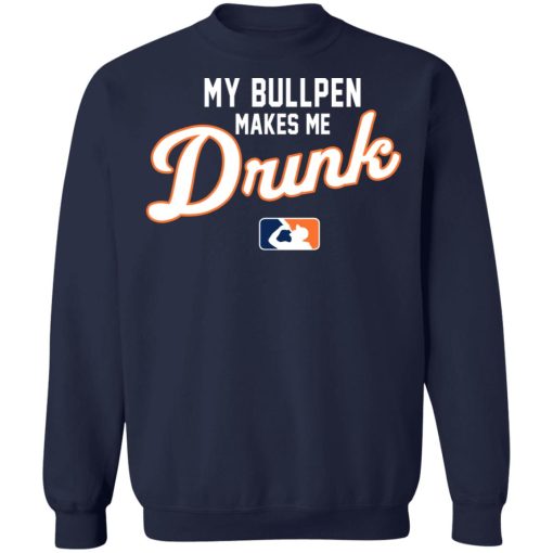 My Bullpen Makes Me Drunk T-Shirts, Hoodies, Sweatshirt 12