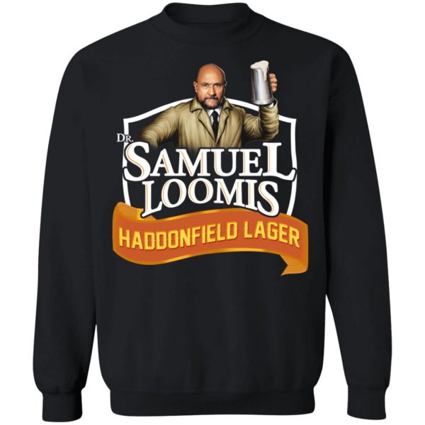 Dr Samuel Loomis Haddonfield Lager T-Shirts, Hoodies, Sweatshirt 11