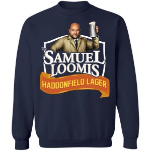 Dr Samuel Loomis Haddonfield Lager T-Shirts, Hoodies, Sweatshirt 23
